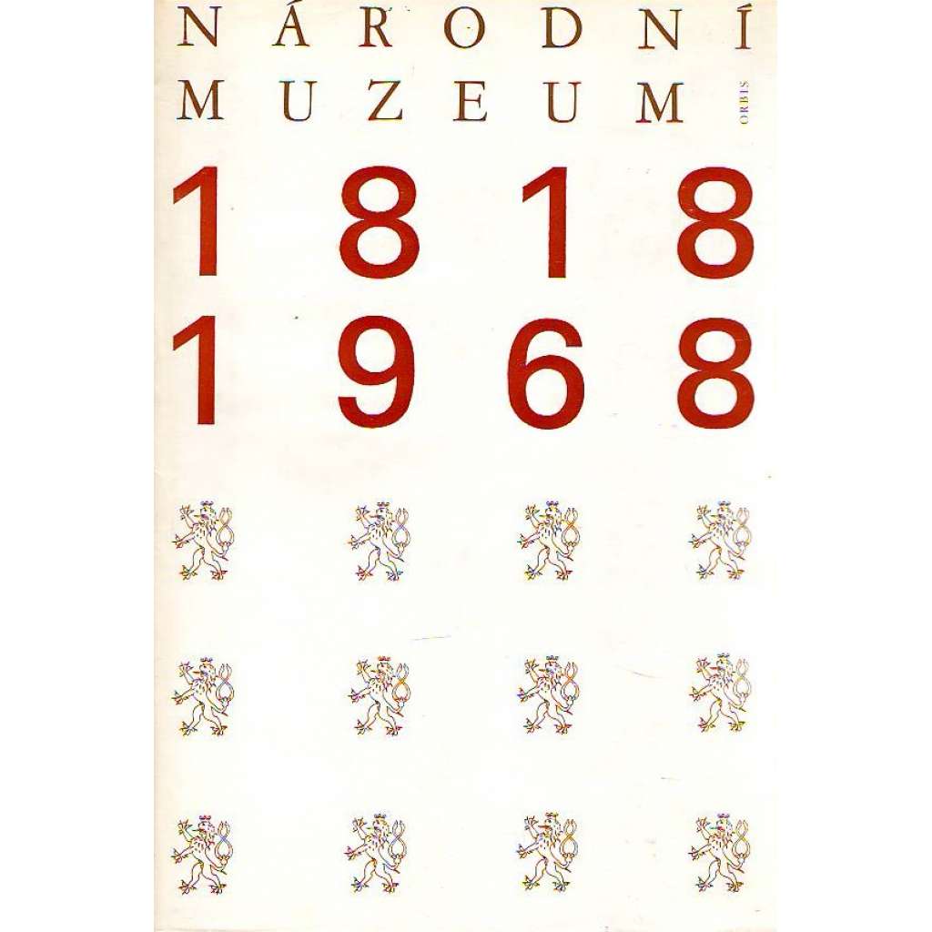 NÁRODNÍ MUZEUM 1818/1968